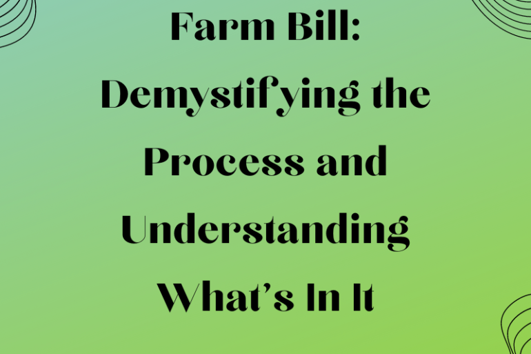 Infographic with text "Building the 2023 Farm Bill: Demystifying the Process and Understanding What's In It; Forum: Virtual; Time: 12-1pm; Date: Wednesday, April 26th"