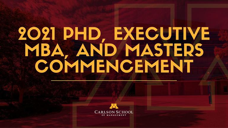 2021 PhD, Executive MBA and Masters Commencement