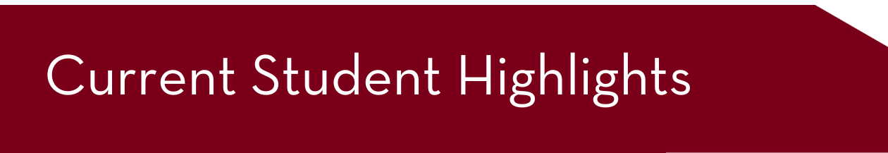 Infographic with text "Current Student Highlights"