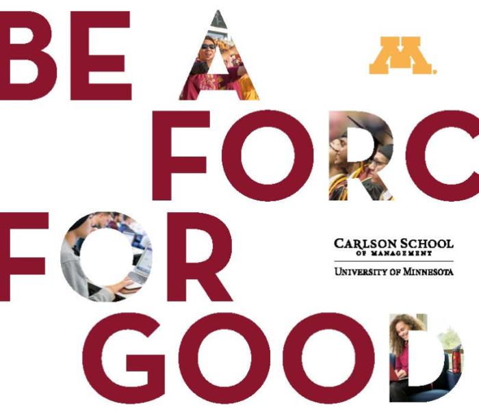 Be a Force for Good Carlson School Undergraduate Viewbook