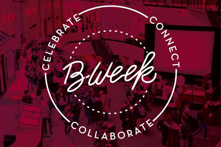 B-Week: Celebrate, Connect, Collaborate