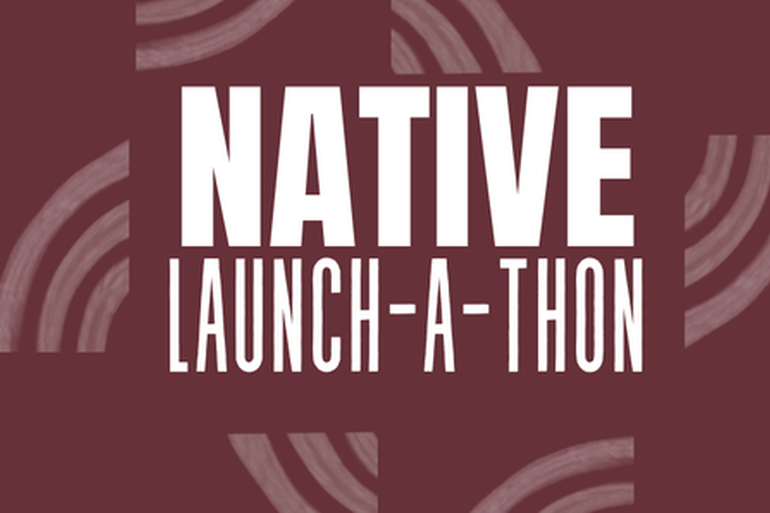 Native launch-a-thon