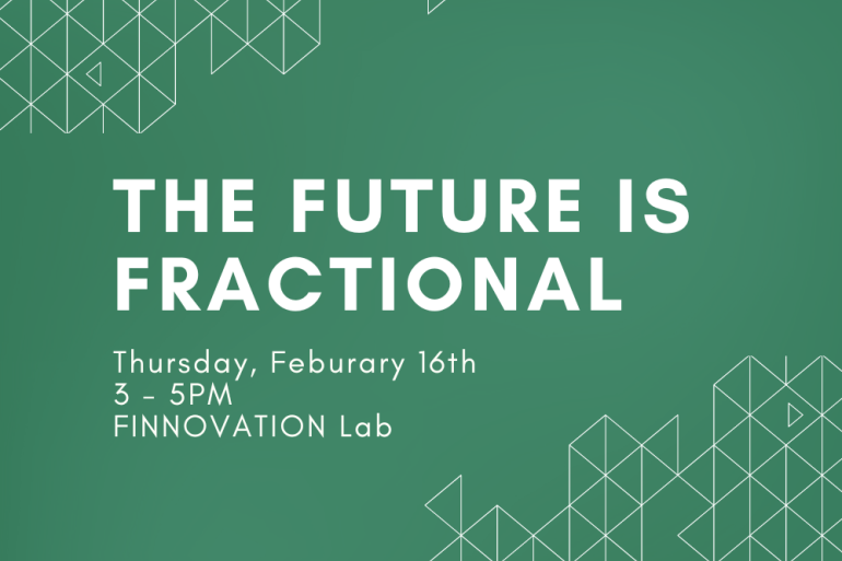 Infographic with text "The Future is Franctional; Thursday, February 16th, 3-5pm, Finnovation Lab"