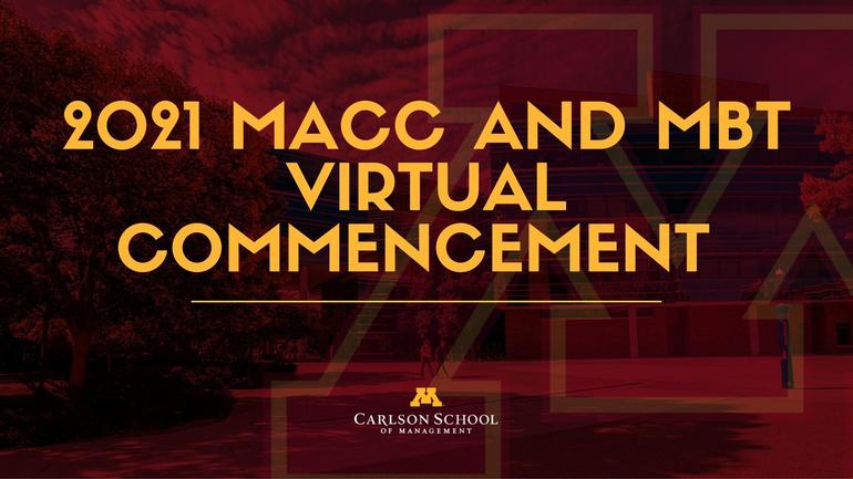 2021 MAcc and MBT Virtual Commencement