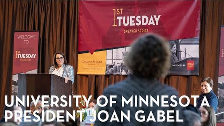 University of Minnesota President Joan Gabel - 1st Tuesday