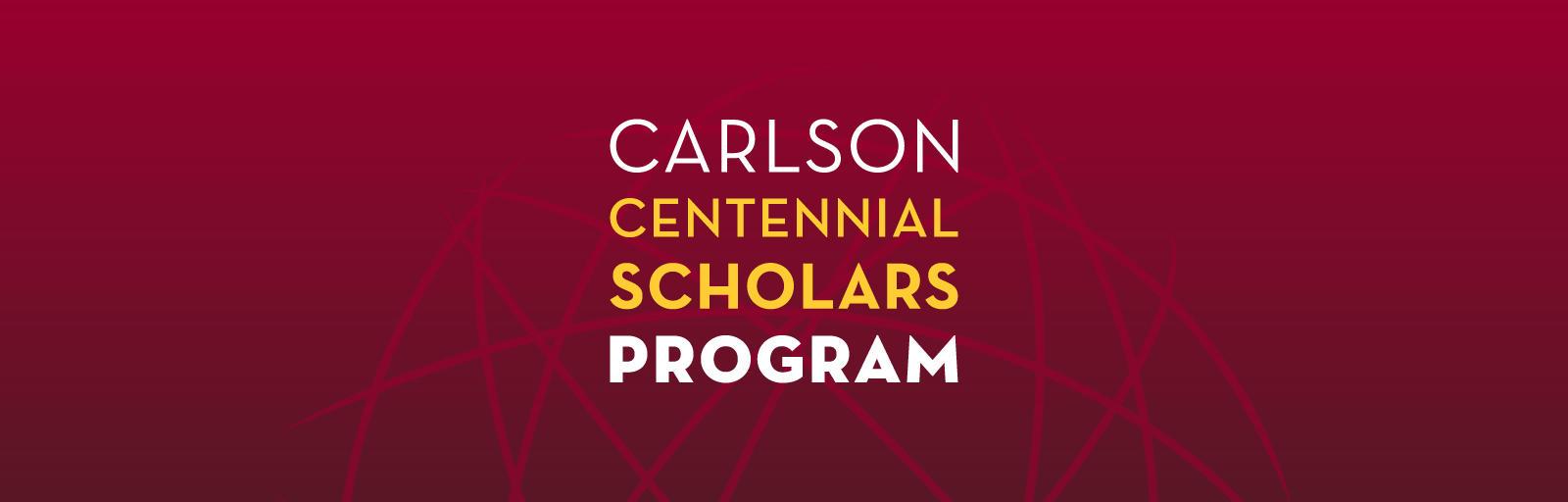 Carlson Centennial Scholars Program