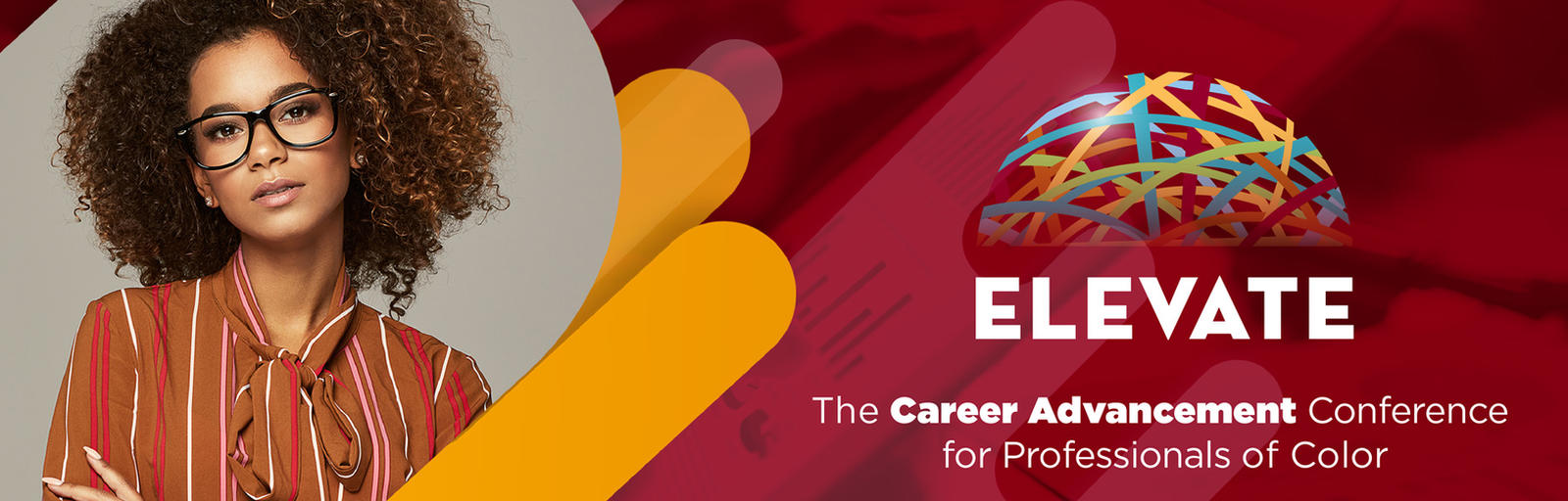 A graphic colorful globe is above the words "Elevate: The Career Advancement Conference for Professionals of Color" and a photo of a professional posing for a photo.