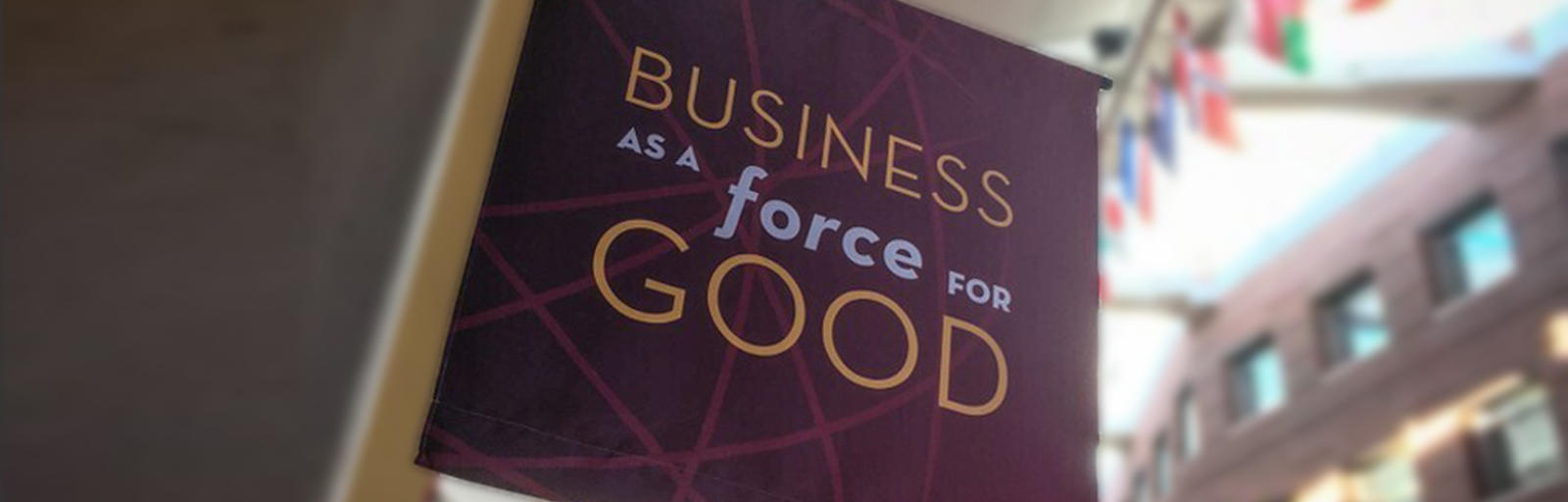 Business as a force for good