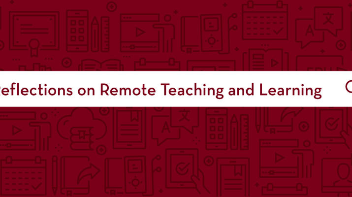 Reflections on Remote Teaching and Learning