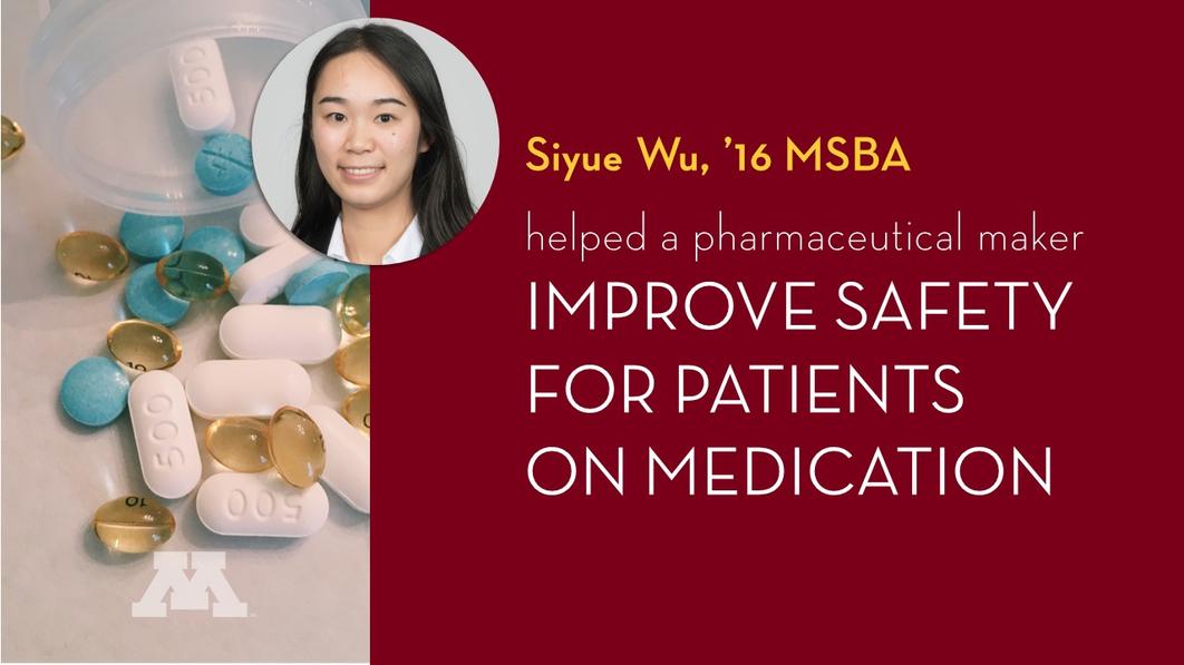 MSBA alum Siyue Wu, '16, helped a pharmaceutical maker improve safety for patients on medication